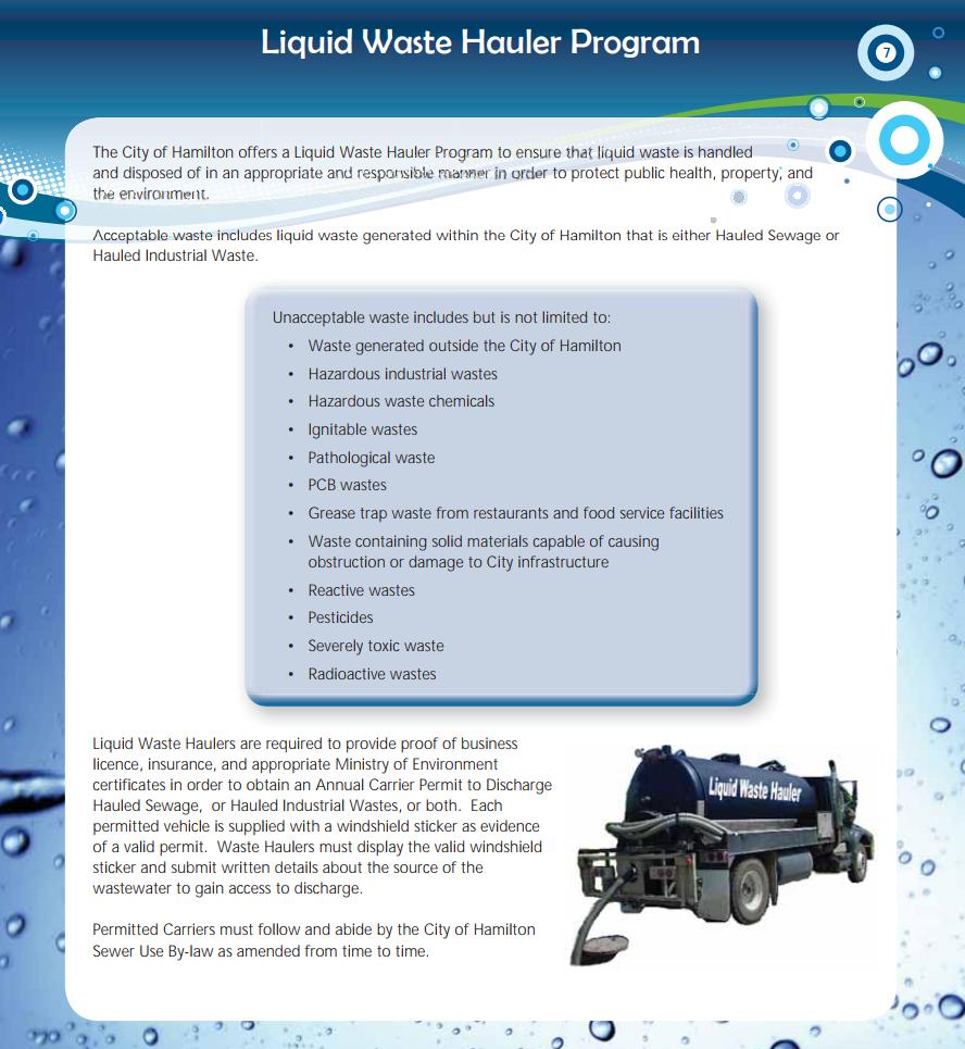 Septage Waste Haulage Program and Sewer Use By-Law The City s Septage Waste Haulage Program regulates the disposal of residential and some industrial liquid waste from throughout the City.