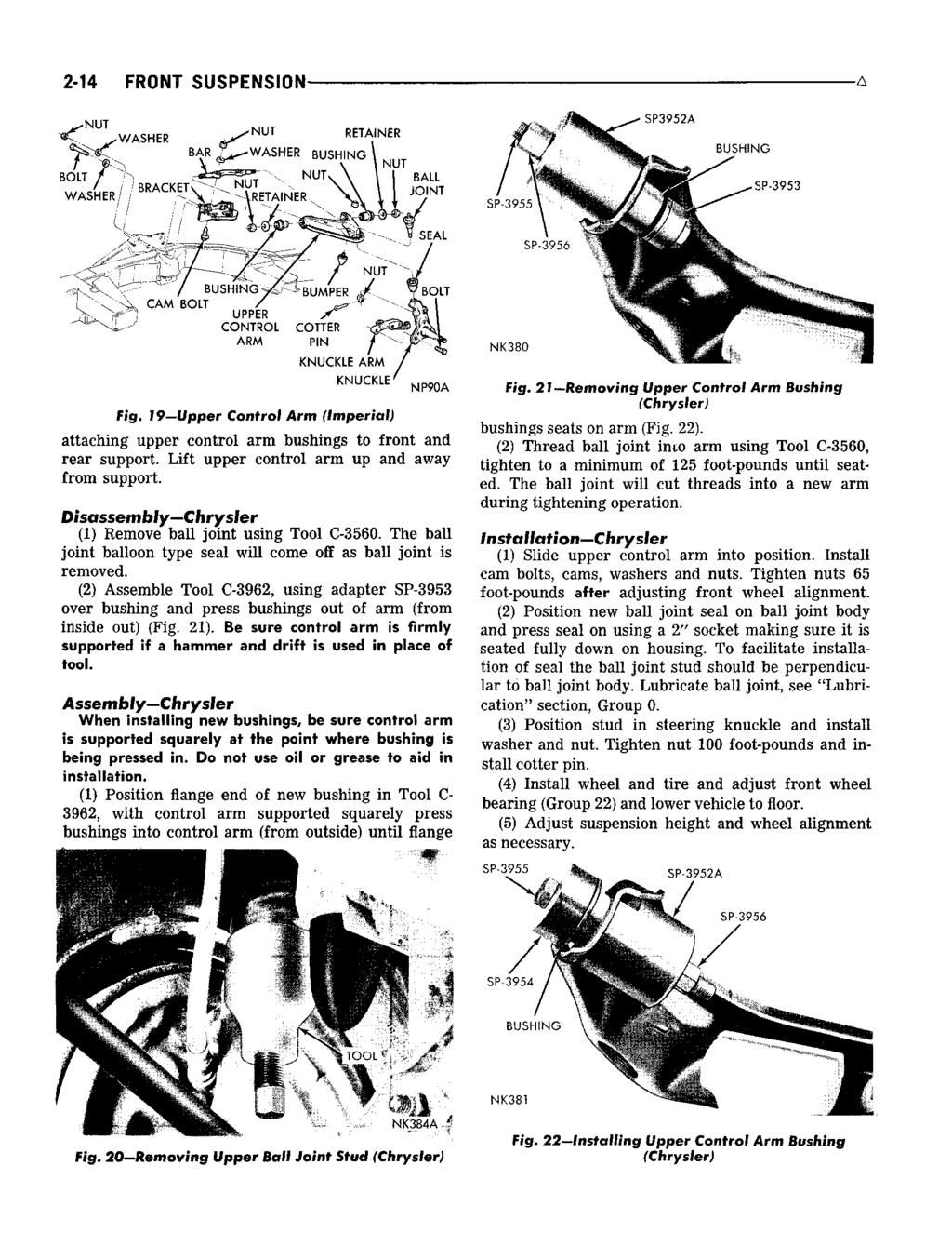2-14 FRONT SUSPENSION -A Fig. 19 Upper Control Arm (Imperial) attaching upper control arm bushings to front and rear support. Lift upper control arm up and away from support.