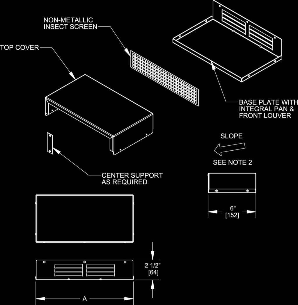 Dimensional Data: RBV Series Wall Box Notes: 1. Material is.050" aluminum 2. Wall box should be installed pitched slightly toward exterior surface of wall 3.