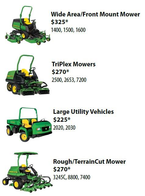 price includes: Replacing ALL belts Large Utility Vehicles $225* 2020A, 2030A Small Utility Vehicles & Bunker Rakes $180* Rough/TerrainCut Mower $270*