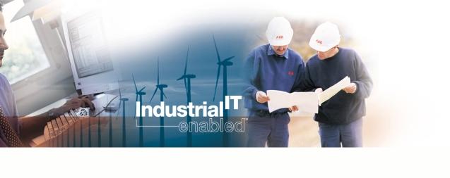 Industrial IT The Next Way of Thinking Industrial IT is ABB s new, integrated system platform, which gives you access to
