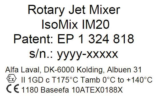 3 Introduction 3.4 ATEX marking If ordered with ATEX certificate: ATEX Marking The Alfa Laval Rotary Jet Mixer IM-20 is certified as category I component.