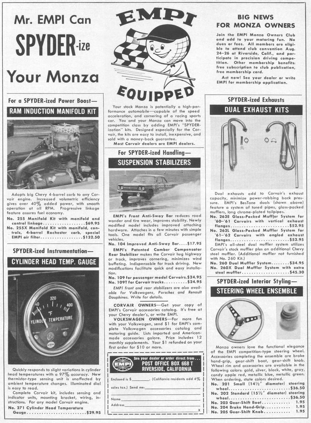PAGE 7 EMPI started out life as European Motor Products, Inc. During the 1950s, it evolved into a parts house for Volkswagen Beetle performance parts.