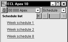 Schedule Press the Schedules button The Schedule list shows the activated week schedules.