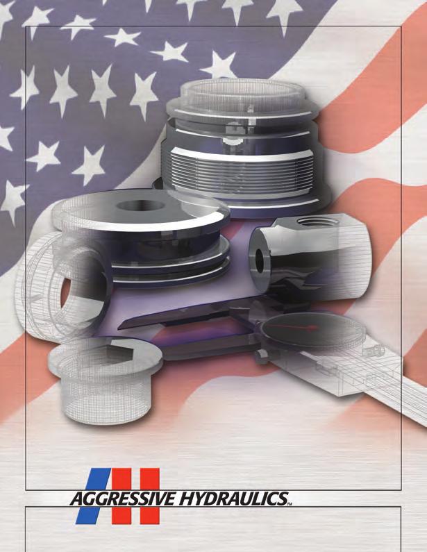 YOUR BEST RESOURCE FOR WORLD-CLASS American designed and manufactured HYDRAULIC PRODUCTS P.O. Box 491178 1610 94th Lane N.E. Blaine, MN 55449-1178 toll free 866-406-4100 phone 763-792-4000 fax 763-792-4400 sales@aggressivehydraulics.