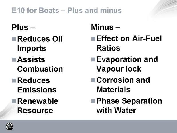 Plus, fuel used by aircraft is subject to greater distribution controls and must be kept separate from other fuels. For outboard boats it will be difficult to avoid Ethanol fuels.