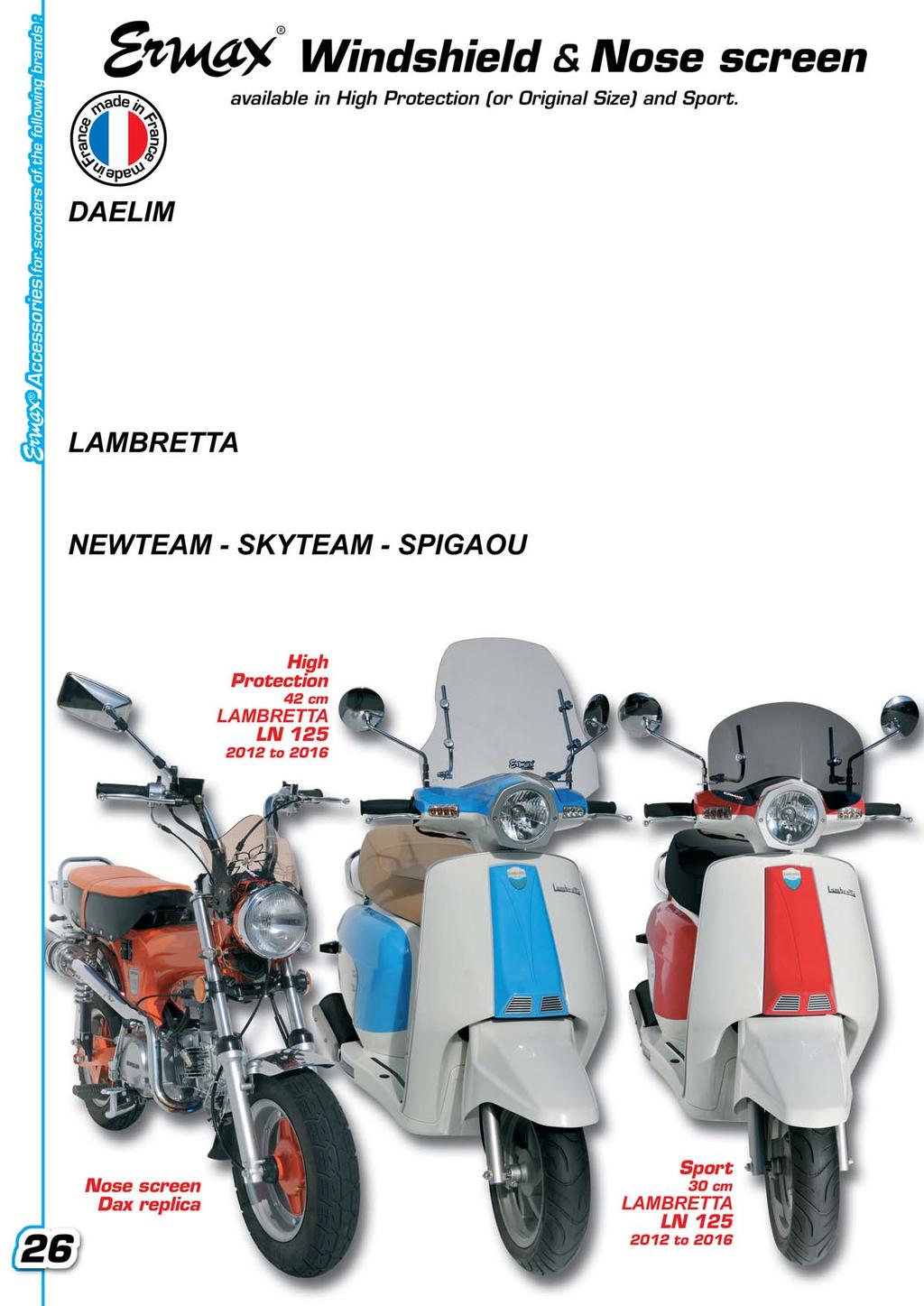 The use of the DAELIM, LAMBRETTA, NEWTEAM, SKYTEAM, SPIGAOU brands andor photos representing DAELIM, LAMBRETTA, NEWTEAM, SKYTEAM, SPIGAOU scooter models is made solely for customers information to