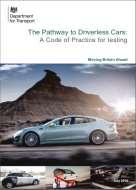 DfT: Pathways to driverless cars February 2015 Regulatory review: Driverless vehicles can legally be tested on public roads in the UK today providing a test driver is present and takes responsibility