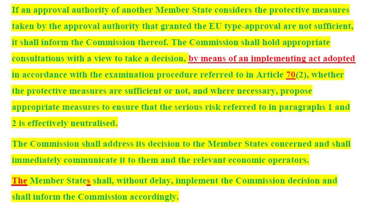 Article 32 (recall procedures): If other MS or the Commission consider remedies not sufficient or timely enough, TAA to take all protective measures.
