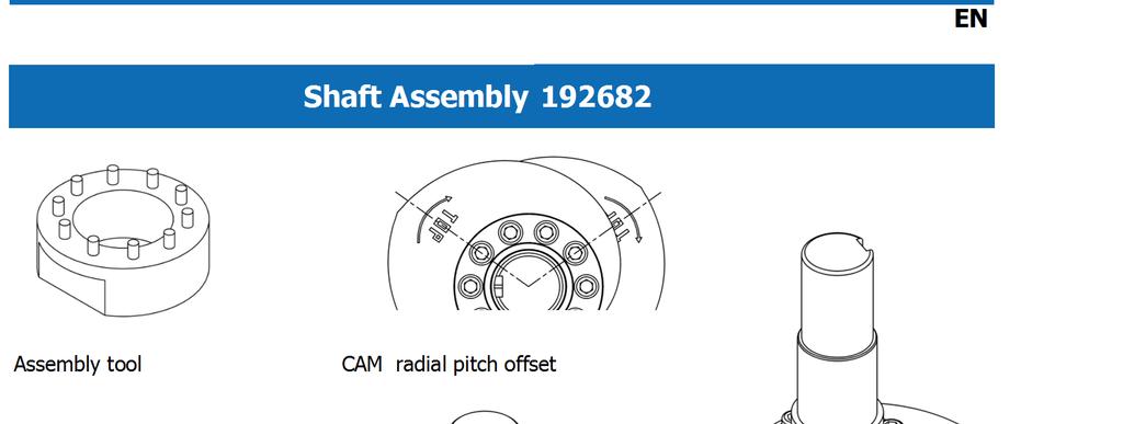 EN Shaft Assembly 192682 Assembly tool CAM radial pitch offset 1 2 3 1 2 Hold assembly tool (502512) in a vice (flats provided) and install middle shaft.