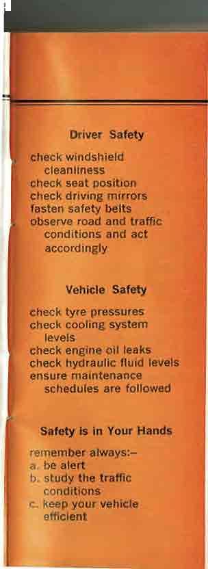 13 driving the car Driver Safety check windshield cleanliness check seat position check driving mirrors fasten safety belts observe road and traffic conditions and act accordingly Vehicle Safety