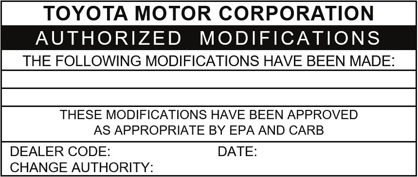 L-SB-0001-18 January 22, 2018 Page 24 of 24 4. Attach the Authorized Modifications Label. A. Using a permanent marker or ballpoint pen, complete the Authorized Modifications Label and attach it to the vehicle.