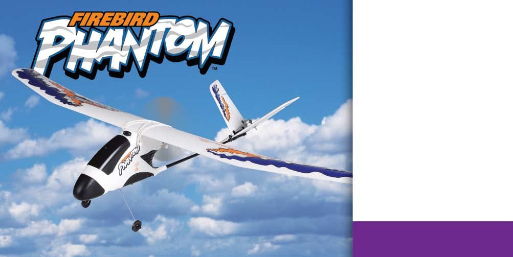 Simple, Successful Flight The Firebird Phantom is your ticket to the easiest RC flying experience ever.
