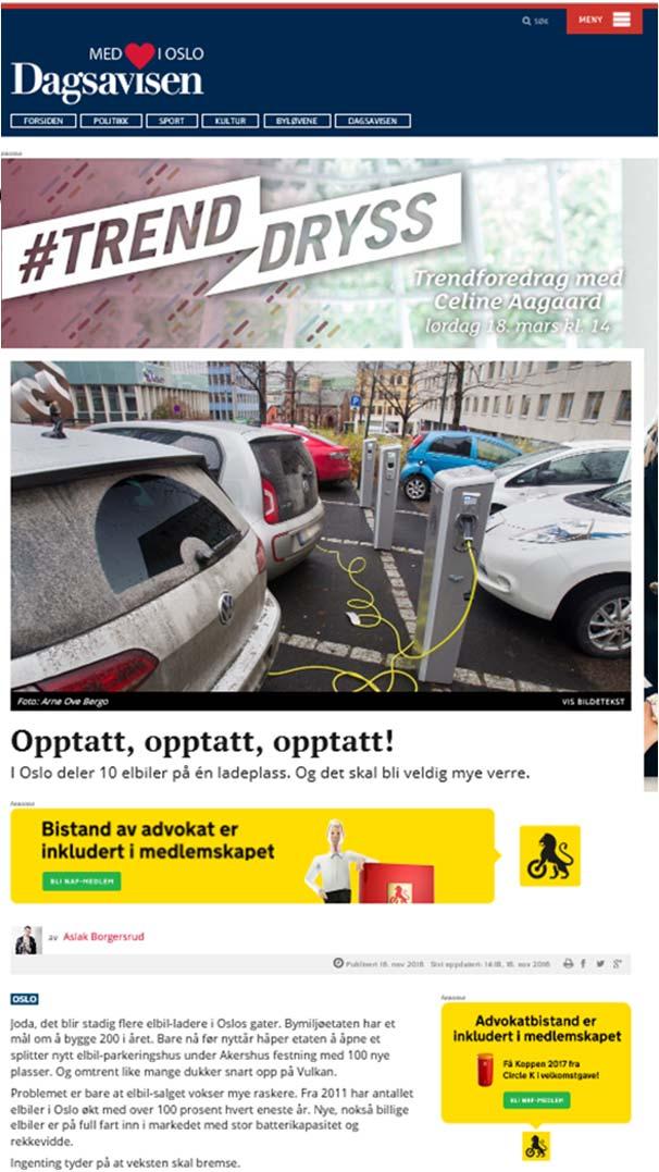 Oslo The EV Capital of the World The share of EVs and Plug-in hybrids has increased to 50% in 2017. So far in 2018 share of EVs is 53,5%. Not rocket science.
