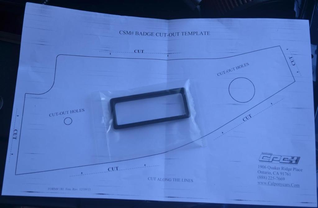 Important Note: Due to variances with the location of the CSM Identification Badge, CPC didn t include a pre-cut template so you can cut for the viewing hole.