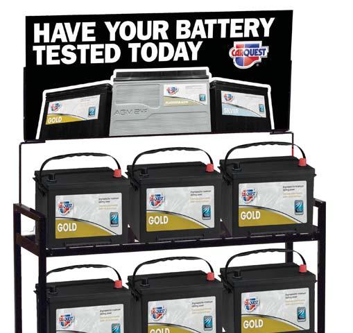 BATTERIES RACK TOPPER CARQUEST BATTERIES STOCK, EARN AND SAVE STOCK 12 batteries and receive 12 months deferred billing OR stock 6 batteries and receive 6 months deferred billing.