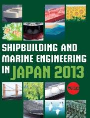 The Japan Ship Exporters Association consisting of 10 Shipbuilding and Marine Engineering in Japan 2013 published Shipbuilding and Marine Engineering in Japan 2013 has been pub- JSEA participates in