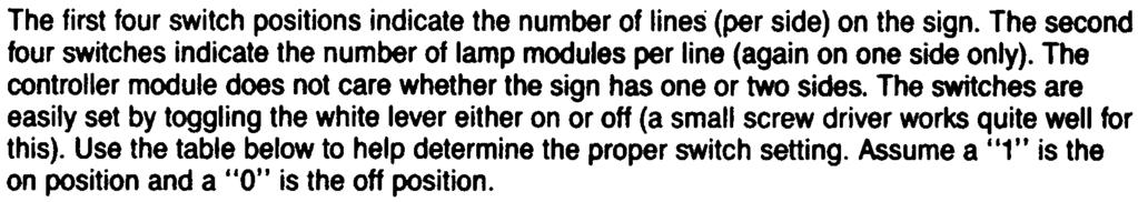 2) The minimum number of lamp modules per line is 4 and the maximum is 5. 3) The maximum number of lamp modules per side on the sign is 64. The following chart summarizes these maximum sizes.