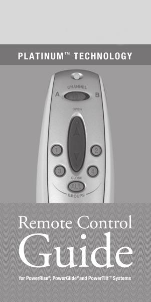 control, refer to your Platinum Technology Remote Control Guide.
