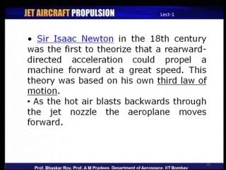 around for quite some time, before they actually got materialized; and various aspects of jet propulsion conceptually and technology have been in development for quite some time at least for a period