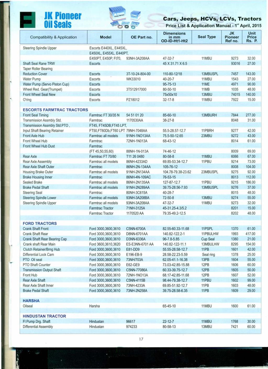 II Pioneer Price List & Application Manual - 1 51 April, 2015. ~ Steering Spindle Upper Escorts E440XL, E445XL, E450XL, E455XL, E440PT, E450PT, E450P, mo, 93NH-3A208AA 47 32 7 11MBU 9273 32.