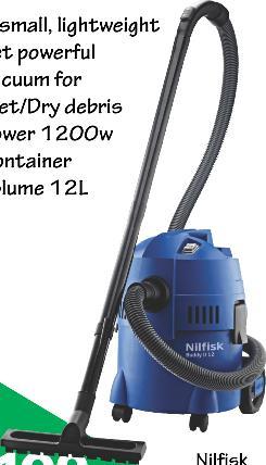 Wet/Dry Vacuum Wet/Dry Vacuum Wet Dry Vacuum A small, lightweight yet powerful vacuum for Wet/Dry debris Power 1200w