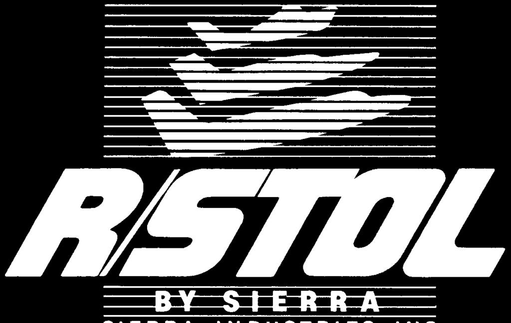 Sierra R/STOL High Lift Systems Complete R/STOL Systems include everything your aircraft needs for the utmost in performance.
