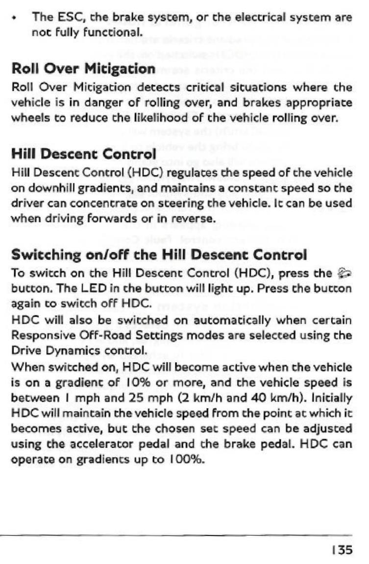 Case 2:18-cv-00320-MSD-LRL Document 1 Filed 06/14/18 Page 26 of 29 PageID# 26 the Hill Descent Control (HDC) system in dependence on the driving mode. Bentley Bentayga Owner s Manual at 249.