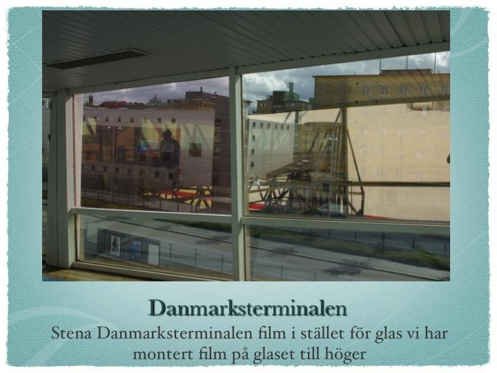 Solar Window Film: Denmark Terminal: Instead of bying expensive glass, we by ordinary and mount Solar