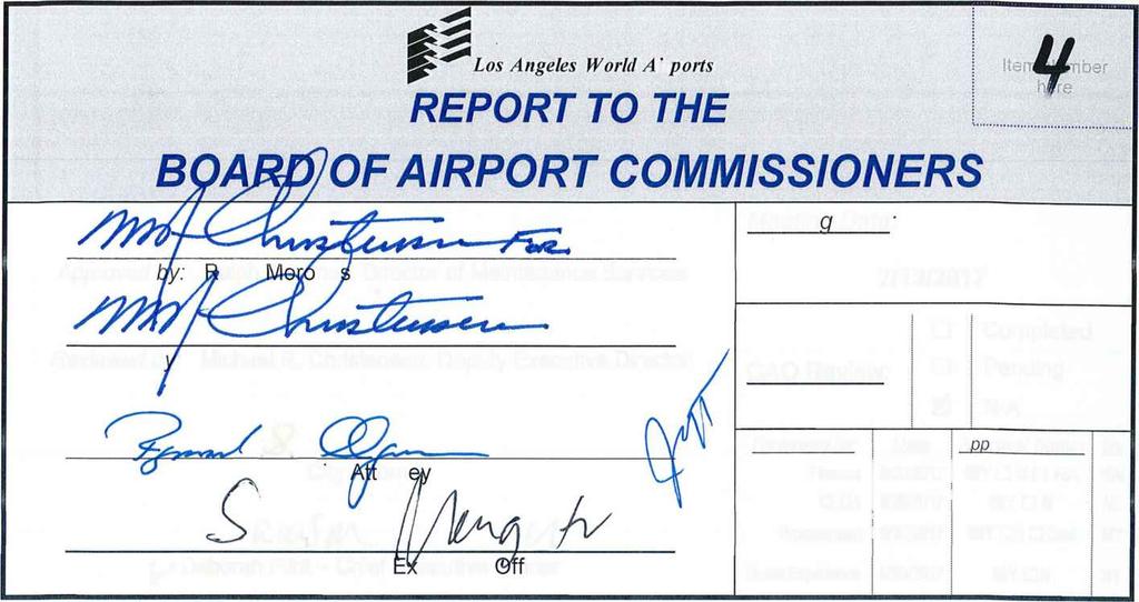 Date 6/30/2017 6/30/2017: 6/26/2017: Approval EY MY By RW AE MT BY...jil 0.'1 1 Los Angeles World Airports REPORT TO THE B A - e OF AIRPORT COMMISSIONERS Meeting Date:, A irdro, /. Approved : aiph -,.