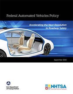 Federal Automated Vehicle Policy (FAVP) Released in September 2016 1st edition, with
