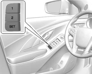 and SET buttons on the driver door are used to manually store and recall the driver seat and outside mirror positions. Storing Memory Positions To store positions to the 1 and 2 buttons: 1.