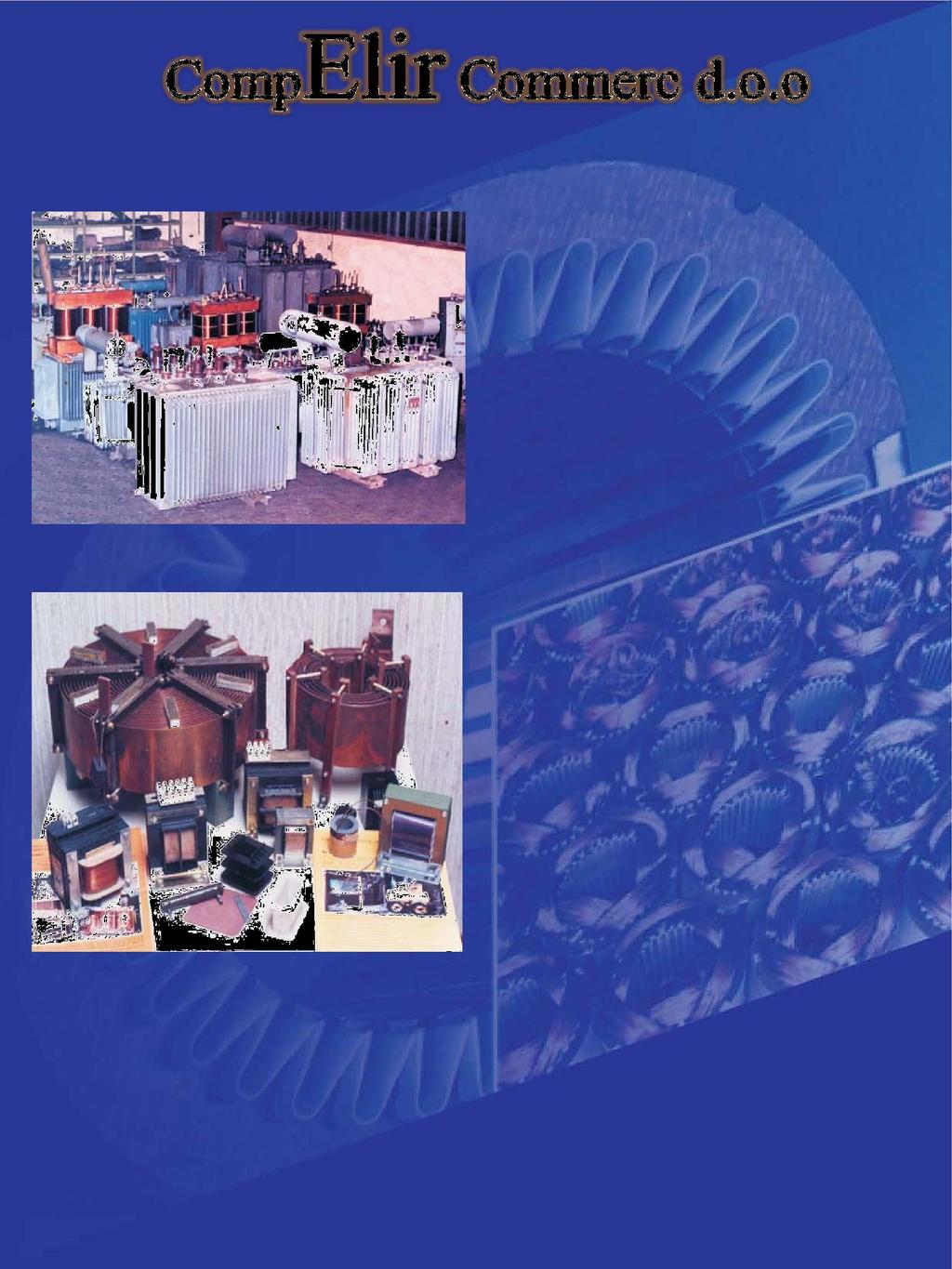 POWER TRANSFORMERS Rebuild program of the power transformers includes: All types of dry power transformers up to 1600 kva, the standard version voltage level up to 20 kv All types of oil power