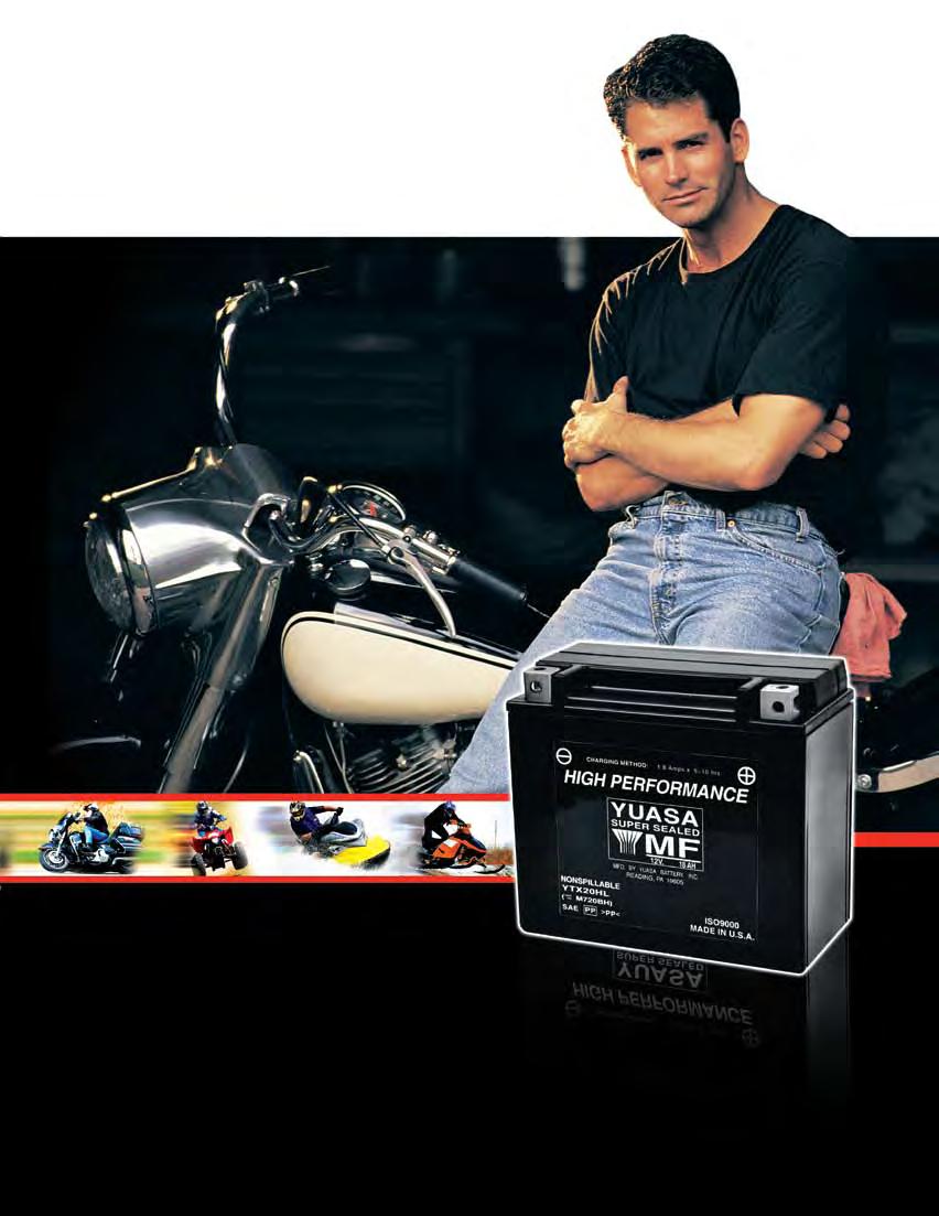 DAN s an original. And so is his Yuasa battery the original equipment battery on more motorcycles, snowmobiles, all-terrain vehicles and personal watercraft than all other brands combined.