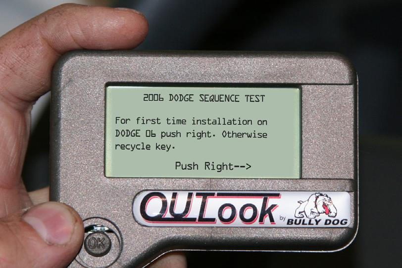 Monitor Specific instructions for 2006 Dodge Cummins: When using the OutLook on the 2006 Cummins the first time the OutLook is installed, immediately after the vehicle is selected, the OutLook