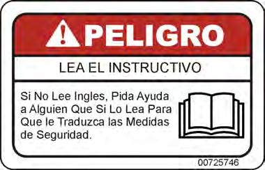Peligro Translation, If you do not know how to read English, please find someone who knows how to read English. P/N 00725746 Read Operator s Manual!