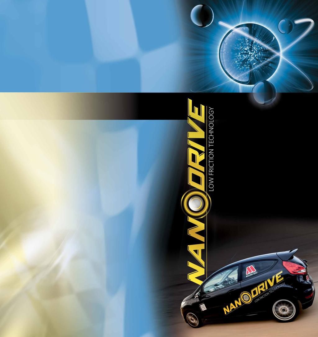 NANODRIVE TECHNOLOGY OILS AND ADDITIVES TECHNICAL EVOLUTION THE NEXT STEP.