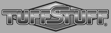 TuffStuff warrants that the Product you have purchased for personal, family or household use from TuffStuff or from an authorized TuffStuff dealer is free from defects in materials or workmanship
