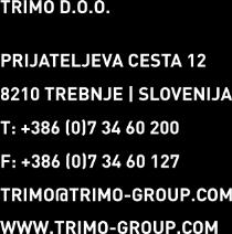 Manufacturer: Trimo d.o.o., Prijateljeva cesta 12, 8210 Trebnje, Slovenia. 4. Authorised representative: Not applicable 5.