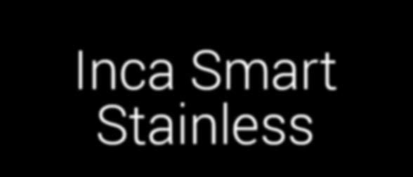 Snap Install Inca Smart Stainless A versatile