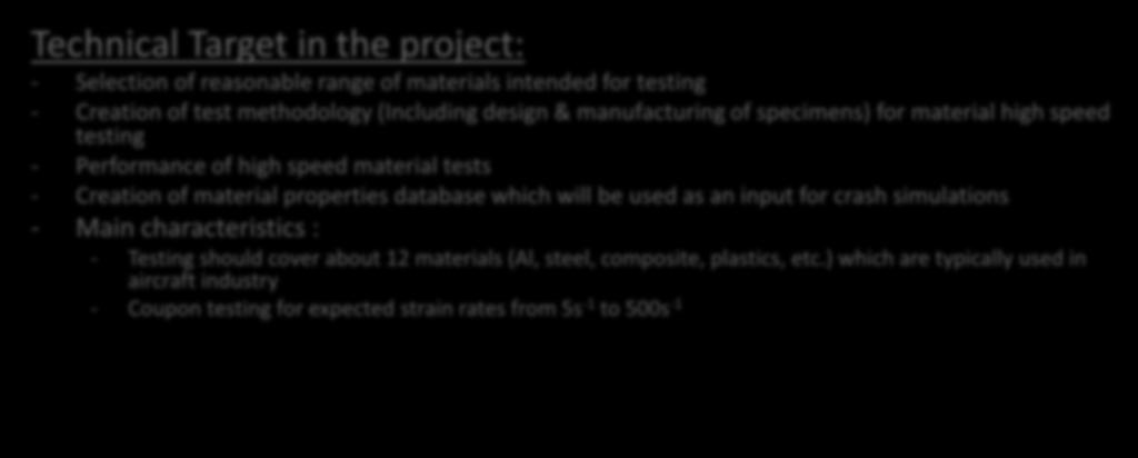 the real behaviour during crash test, among other parameters, high speed dynamic material properties have to be used.