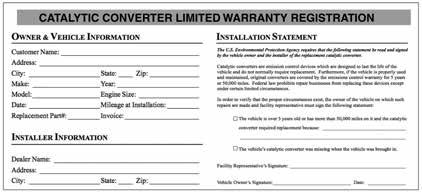EPA ONLY - NOT FOR SALE OR INSTALLATION IN CALIFORNIA GENERAL INFORMATION WARRANTY/GENERAL INFO NOTICE TO INSTALLERS Environmental Protection Agency (EPA) guidelines state that aftermarket converters