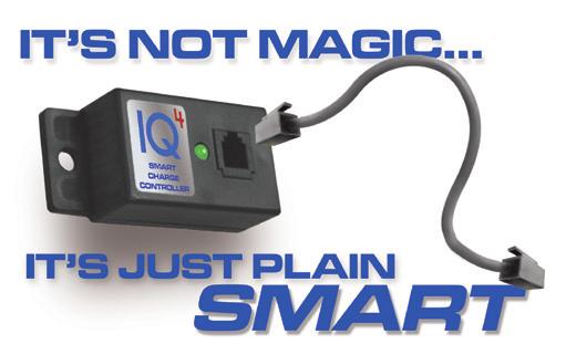 AUTOMATIC CHARGE CONTROL FOR DLS MODELS The IQ4 Smart Charger offers automatic charging control for DLS battery chargers, providing longer and safer use of your system s battery.