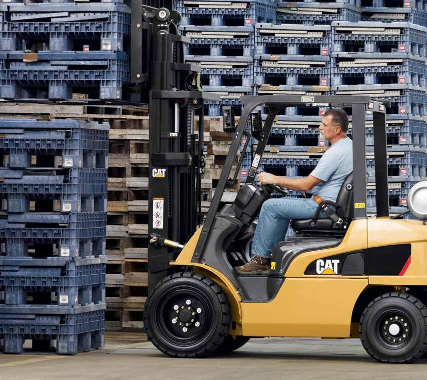 4 HIGH PERFORMING, DURABLE AND To Keep Your Business Moving The Cat pneumatic tire lift truck series is built to meet your business every need.