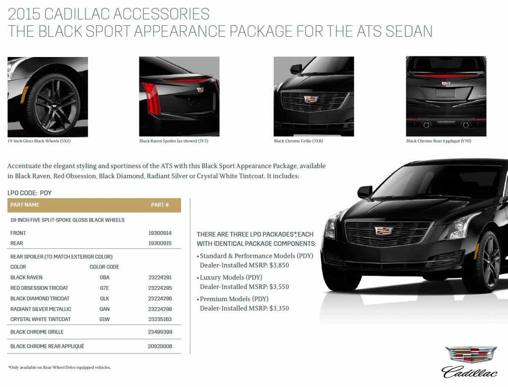 Product News CADILLAC ATS SEDAN BLACK SPORT APPEARANCE PACKAGE Auto Accessories Part Of The New Car Purchase For More Than Half Of Millennial Buyers June 19, 2015 12:39 PM by aftermarketnews Staff