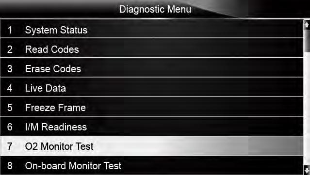 To retrieve O2 monitor data: 1. Scroll with the arrow keys to highlight O2 Monitor Test from Diagnostic Menu and press the ENTER key. A screen with a list of available sensors displays.