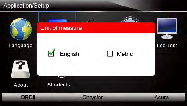 Figure 7-2 Sample Language Selection Screen 7.2 Change Units Selecting Unit opens a dialog box that allows you to choose between US customary or metric units of measure. To change the unit setup: 1.