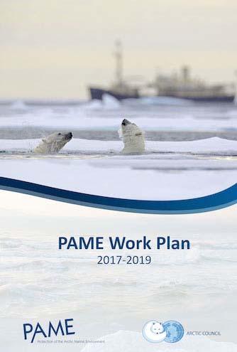 PAME Work Plan 2017 2019 Arctic Marine Shipping (12 projects/activities) Marine Protected Areas (2 projects/activities) Ecosystem Approach to Management (3 projects) Arctic Offshore Resource