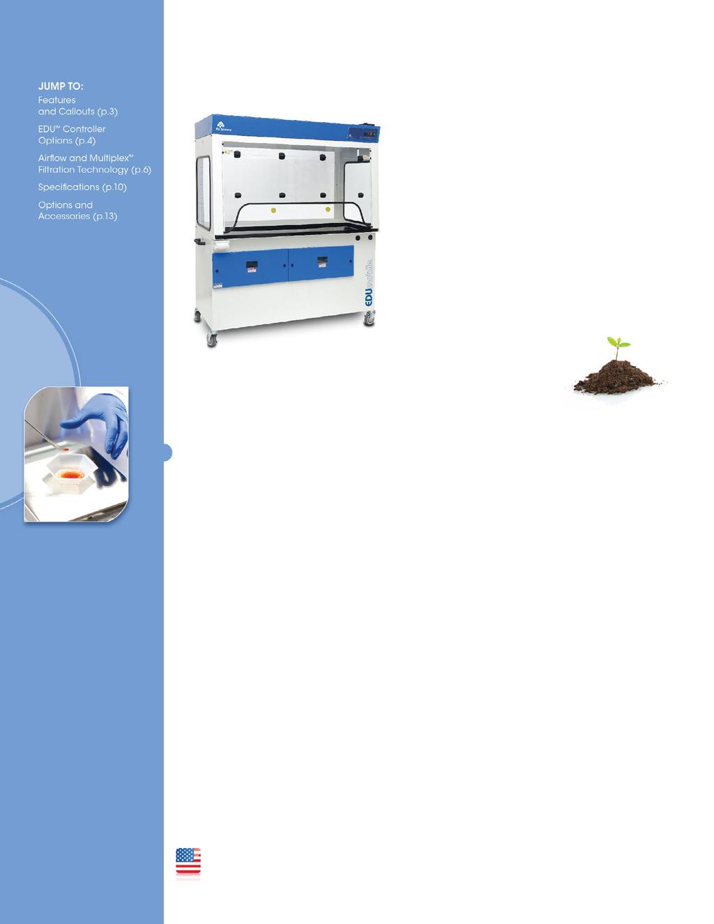 p:2 Product Features Overview Ductless Demonstration Fume Hoods Ductless Demonstration Fume Hoods Offers 360 visibility for full participation. Protects the class from toxic fumes.