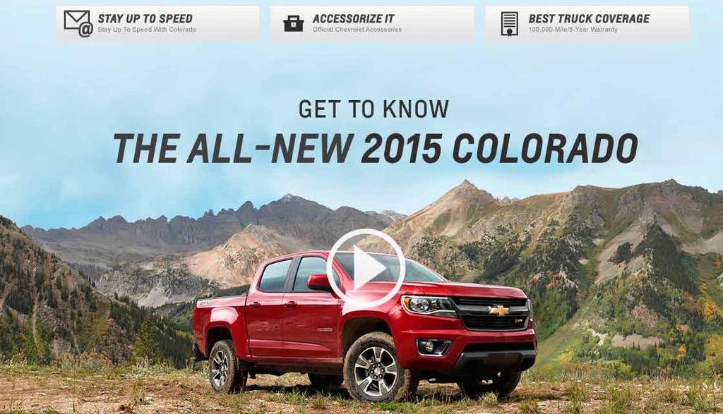Chevrolet Launches Digital Colorado Experience The all-new 2015 Chevy Colorado is redefining the midsize truck market with its ability to fit a variety of active lifestyles.